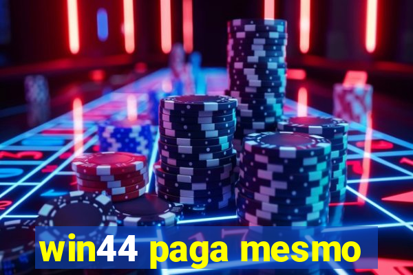 win44 paga mesmo